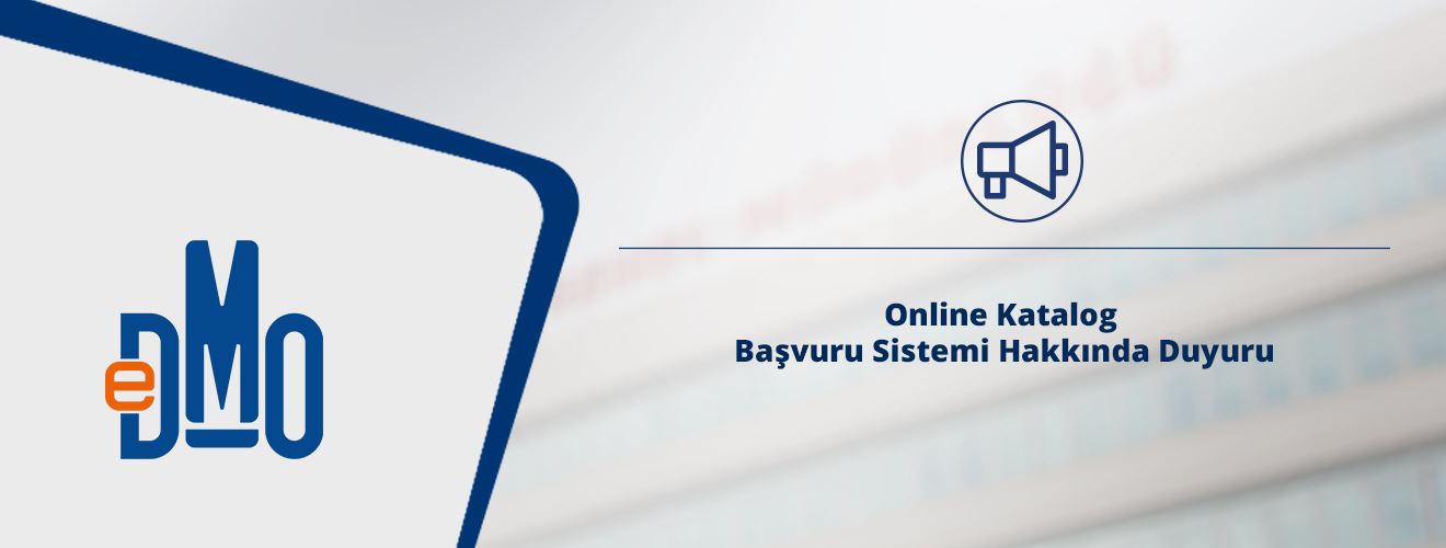 Online Katalog Başvuru Sistemi Hakkında Duyuru